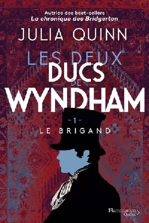 Julia Quinn – Les Deux Ducs de Wyndham, Tome 1 : Le Brigand